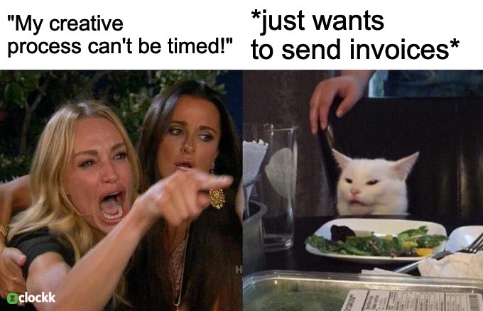 Woman: “My Creative process can’t be timed” Cat: just wants to send invoices