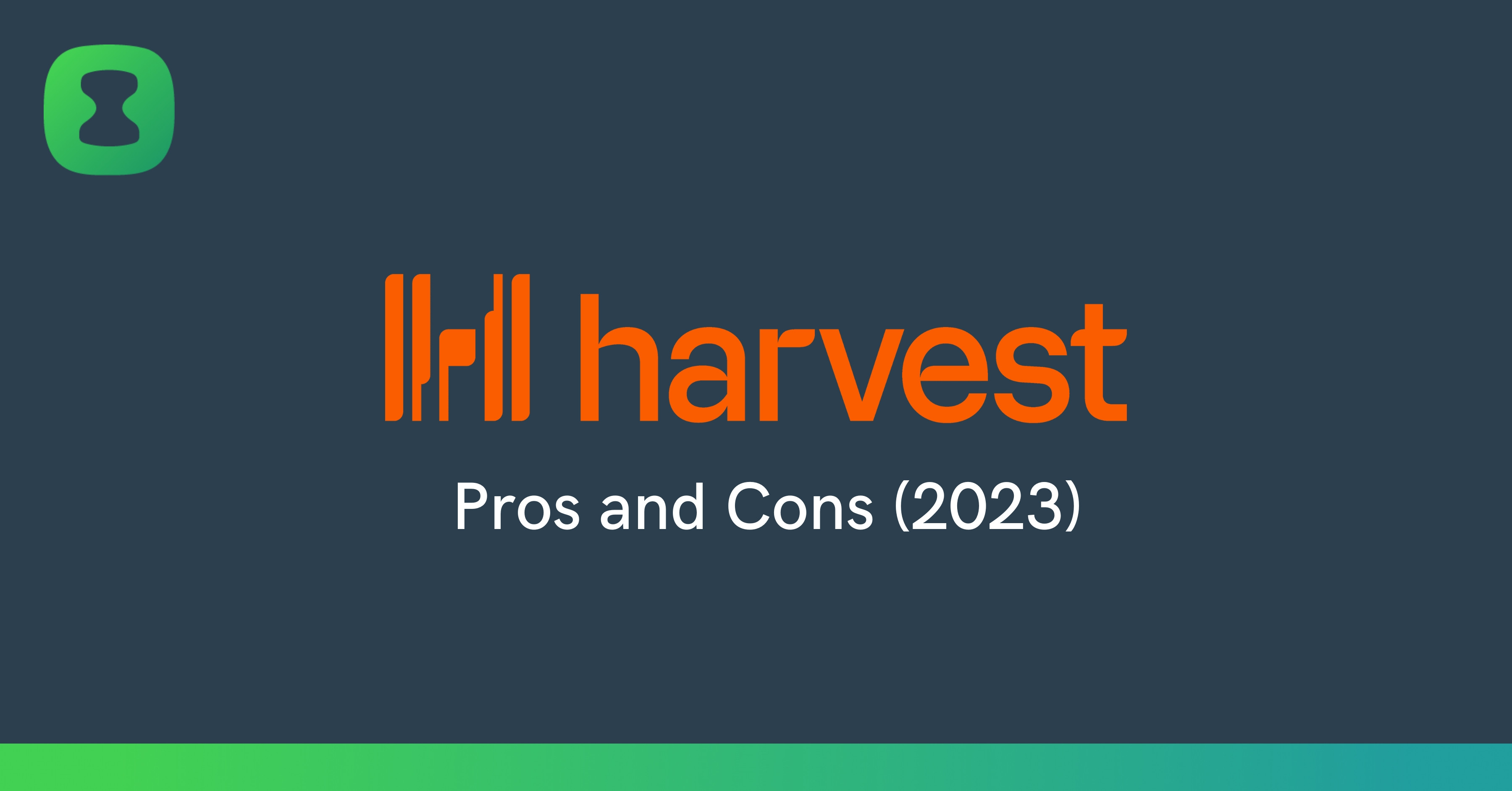 harvest-pros-and-cons.jpg
